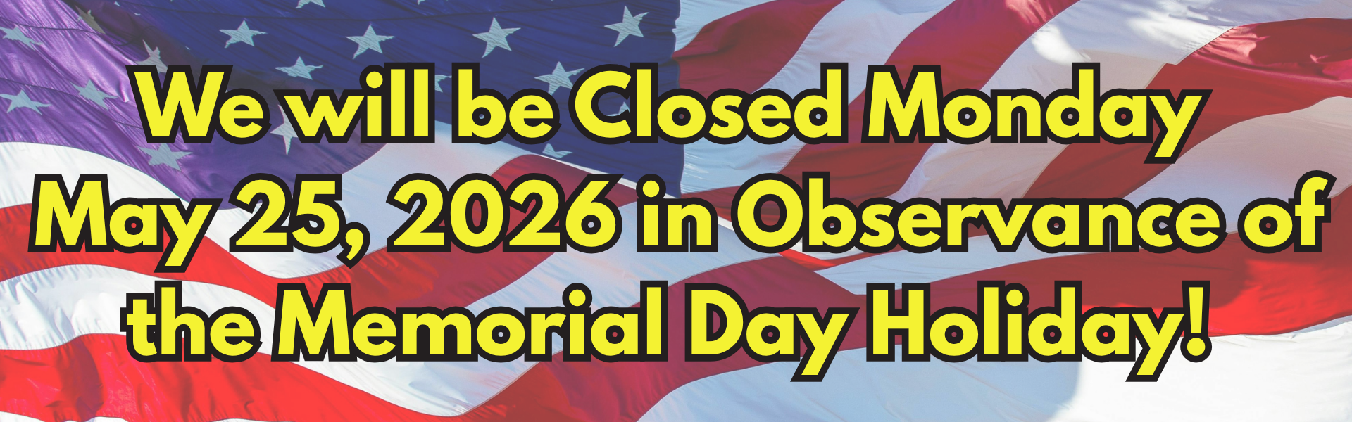 Closed Memorial day banner May 2026